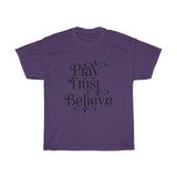 Pray, Trust, Believe Tee