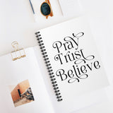 Pray Trust Believe Spiral Notebook - Ruled Line