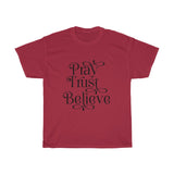 Pray, Trust, Believe Tee