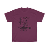 Pray, Trust, Believe Tee